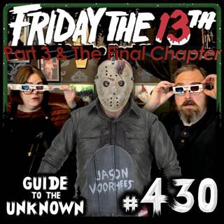 430: Friday the 13th Part 3 & The Final Chapter