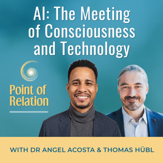 Dr. Angel Acosta | AI: The Meeting of Consciousness and Technology, Part 2