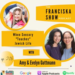 When Sensory "Touches" Jewish Life - with Amy & Evelyn Guttmann