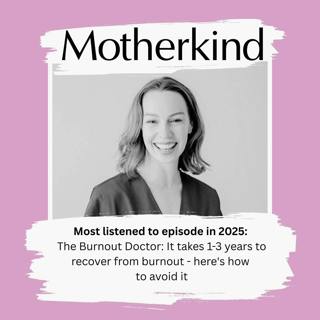 Most listened to episode in 2025: The Burnout Doctor: It takes 1-3 years to recover from burnout - here's how to avoid it