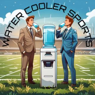 Water Cooler Sports 2026 - Episode 23