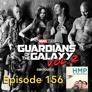 Episode 156- Guardians of the Galaxy Vol 2