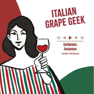 Ep. 2110 Carignano and Cesanese by Jodie Hellman | Italian Grape Geek