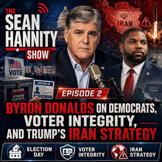 Rep. Byron Donalds on Democrats, Voter Integrity, and Trump’s Iran Strategy