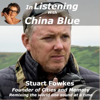Listening to the World: Stuart Fowkes on Field Recording, Sound Mapping & Cities and Memory