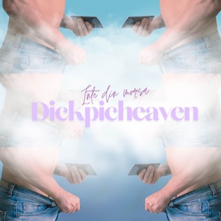 Dickpicheaven