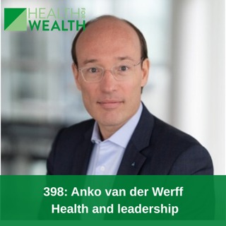 398: Anko van der Werff - Health and leadership