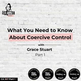 Ep 367: What You Need to Know About Coercive Control with Grace Stuart, Part 1