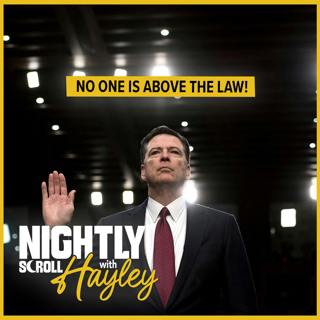 James Comey Indicted! - Hayley Caronia (Ep.143)