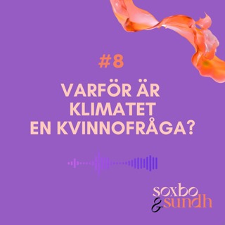 #8 Varför är klimatet en kvinnofråga?