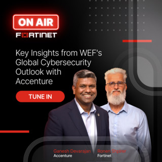 Fortinet ON AIR S1EP4 - Key Insights from WEF's Global Cybersecurity Outlook with Accenture