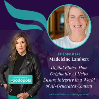 Digital Ethics: Entrepreneur Madeleine Lambert on How Originality AI Ensures Integrity in a World of AI-Generated Content