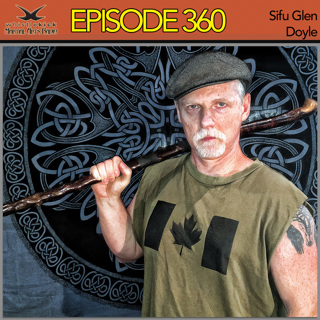 Episode 360 - Sifu Glen Doyle