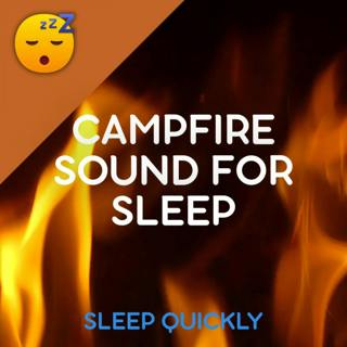 😴🔥 CAMPFIRE Sound for SLEEP