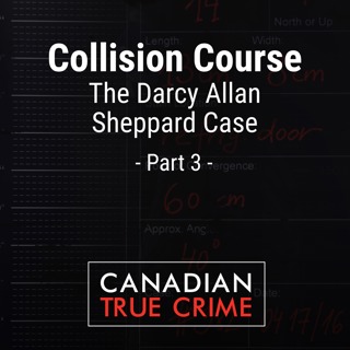 Collision Course: The Darcy Allan Sheppard Case [3]