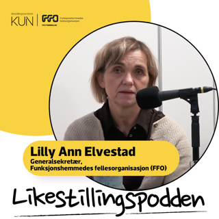S3 E3 - Podkast om CRPD m/ Lilly Ann Elvestad, generalsekretær, Funksjonshemmedes fellesorganisasjon (FFO)