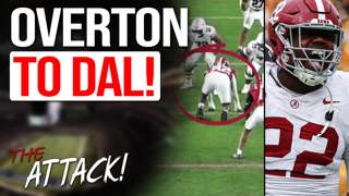 Attack! on Cowboys INSTANT REACTION to Dallas Cowboys Drafting Alabama DE LT Overton at 137!