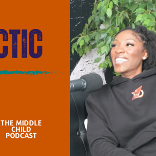 Hectic - Episode 38 | The Middle Child Podcast