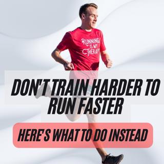Why You Don't Need to Train Faster to Run Faster