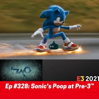#328: Sonic’s Poop at Pre-3™
