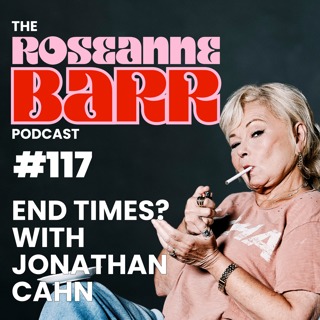 End-Time Prophecies REVEALED: Jonathan Cahn's Warning | The Roseanne Barr Podcast #117