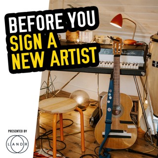LISTEN TO THIS... Before You Sign an Artist!