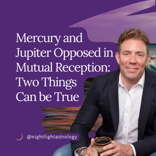 Mercury and Jupiter Opposed in Mutual Reception: Two Things Can be True