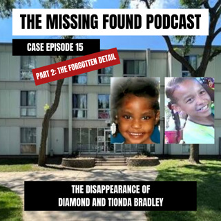 Part 2 - Case Episode 15: The Disappearance of the Bradley Sisters: The Forgotten Detail Nobody Talks About