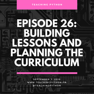 Episode 26: Building Lessons and Planning the Curriculum