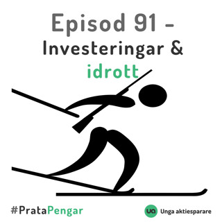 Episod 91 - Investeringar och idrott