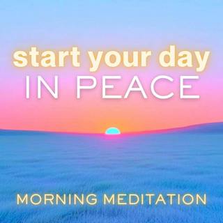 Guided Morning Meditation for Inner Peace & Harmony