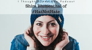 Episode 56: Shira Blumenthal of #HatNotHate