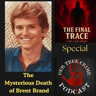 Unsolved: Mysterious Death of Brent Brand with Hopper from Final Trace