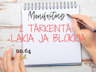 Jakso # 64  Kuinka luot sen mitä haluat? Kaksi maailmankaikkeuden lakia selitettynä