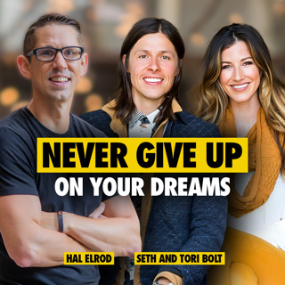 653: How to Stay Laser-Focused On Your Dreams (Even When Everything Goes Wrong) with Seth & Tori Bolt
