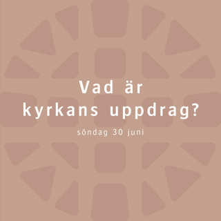 Vad är kyrkans uppdrag? – Magnus Bramer