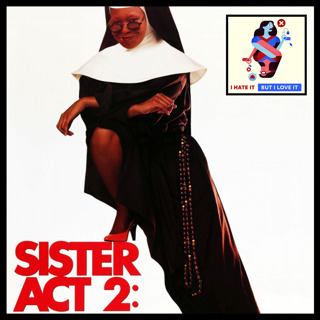 299: Sister Act 2 Back In The Habit