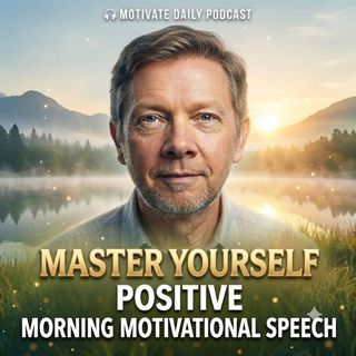 Master Yourself | Positive Morning Motivational Speech