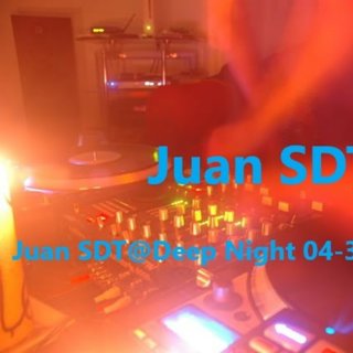 Juan SDT@Deep Night 04-30-20 #Ep01