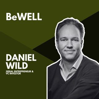 #36. Daniel Wild, Serial Entrepreneur & VC Investor