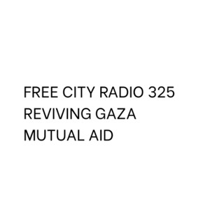 325, Reviving Gaza mutual aid