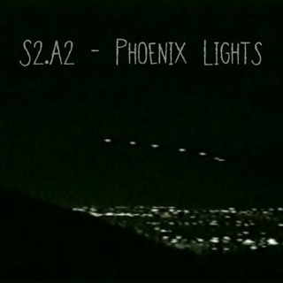 S2.A2 - Phoenix Lights