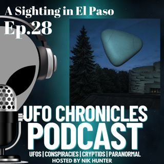 Ep.28 A Sighting in El Paso