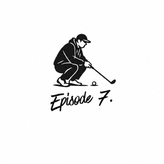 EPISODE 7 - Vi trodde vi var blitt bedre ⛳🎙️