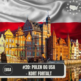 Ugens USA: #20 Polen og USA – kort fortalt