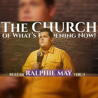 The CHURCH: BEST of RALPHIE MAY, Vol. 1 | with JOEY DIAZ & LEE SYATT
