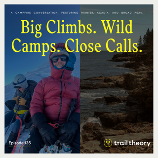 A Campfire Conversation - Featuring Rainier, Acadia and Broad Peak