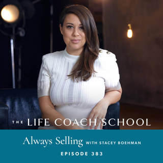 Ep #383: Always Selling with Stacey Boehman