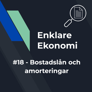 #18 - Bostadsspecial del 1: Lån och amortering