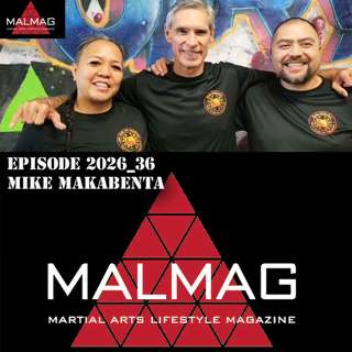 The Martial Arts Lifestyle Podcast Hosted by Tim Becherer Episode 2026_36 with Mike Makabenta